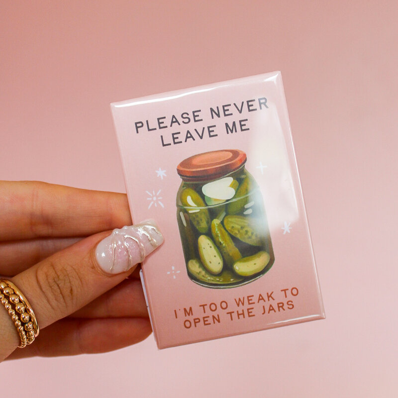 Never Leave Me Pickles Jar Rectangle Magnet