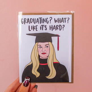 Like It's Hard? Graduation Card