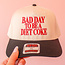 Bad Day to Be a Diet Coke Trucker Hat