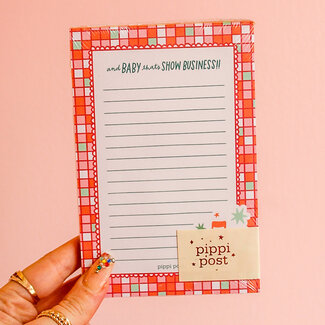 Pippi Post Baby That's Show Business 4x6 Notepad