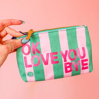 efrances Ok Love You Bye Little Pouch