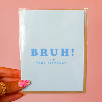 2021 Co. Bruh It's Your Birthday Birthday Card