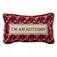 I'm An Autumn Needlepoint Pillow
