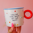 You Make Every Moment Fun Mug