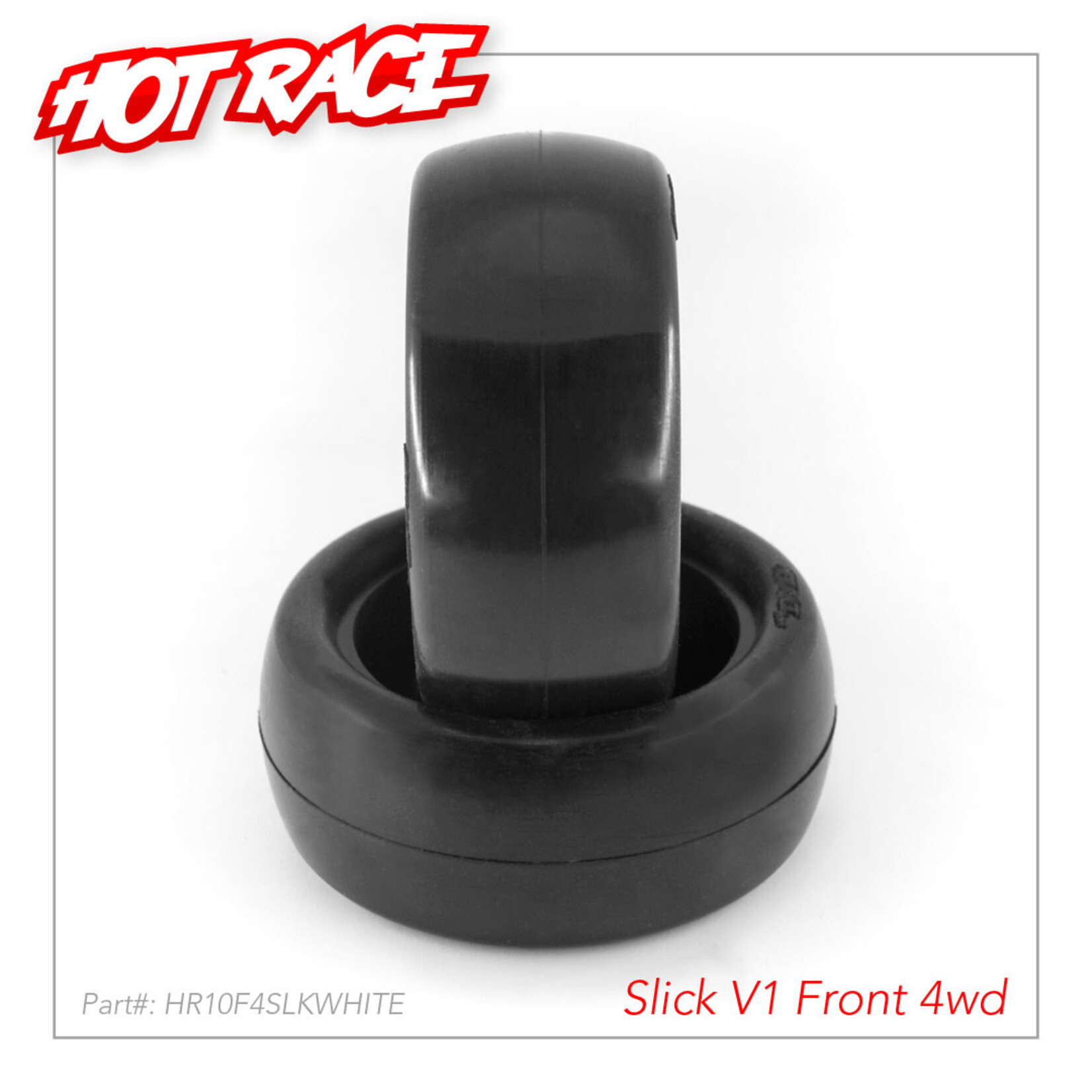 Hot Race HR003-2311 Hot Race 1/10 Tyres Front Slick V1 4WD WHITE COMPOUND+INS