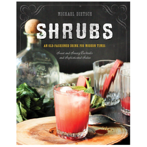 Shrubs: An Old-Fashioned Drink for Modern Times