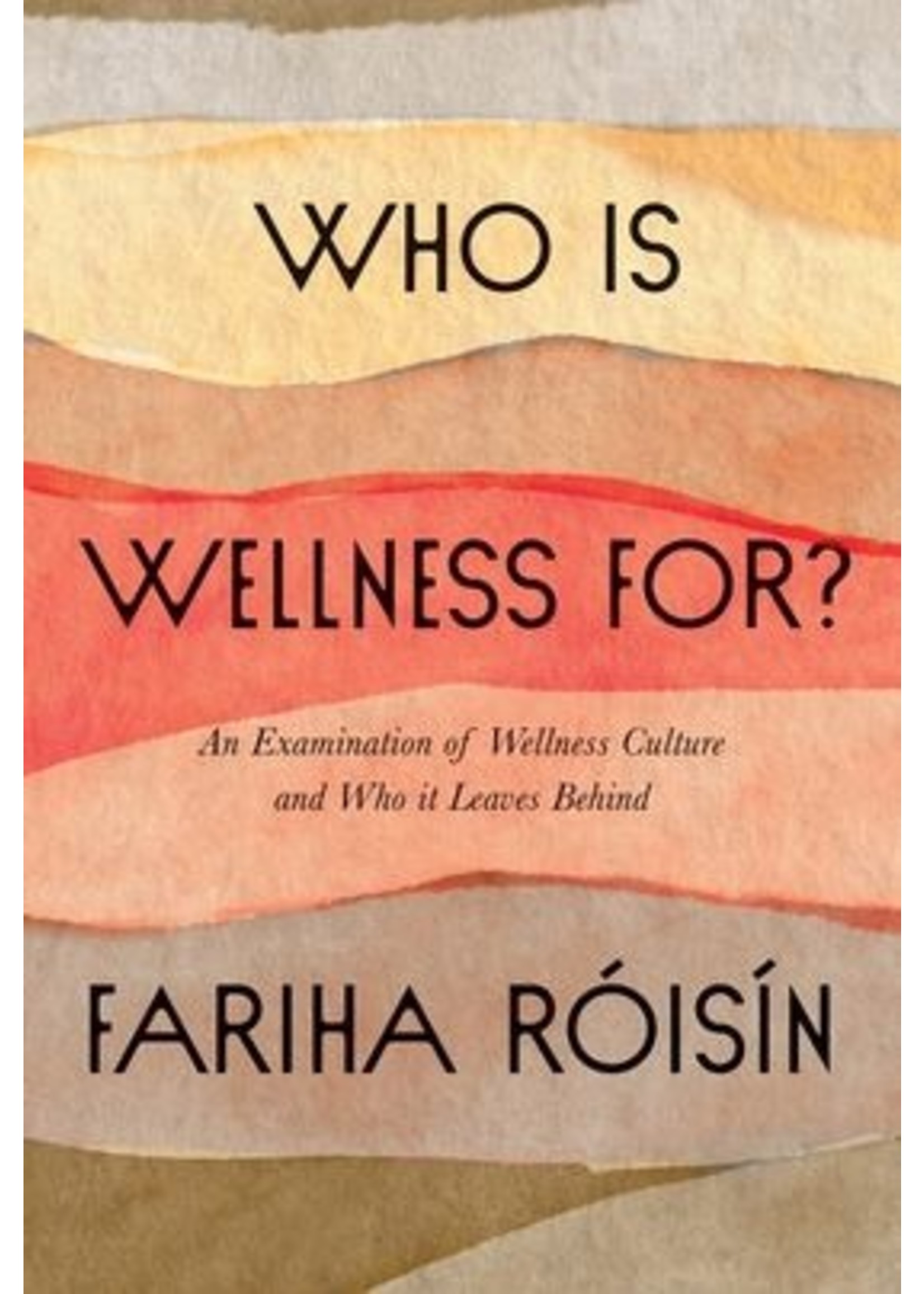 Who is Wellness For: An Examination of Wellness Culture and Who It Leaves Behind