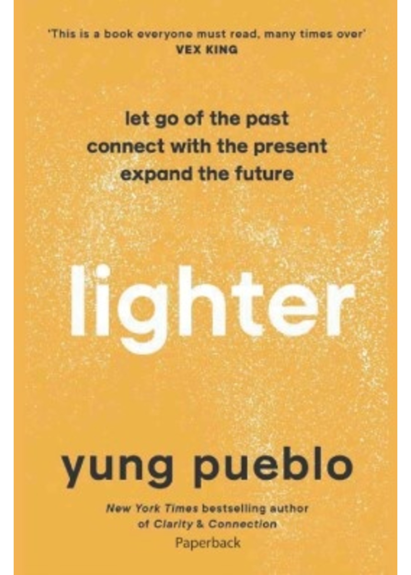 Workbook for Lighter By Yung Pueblo: The Long Term Guide to Forgetting About the Past, Facing the Present and Looking Towards for a Better Future