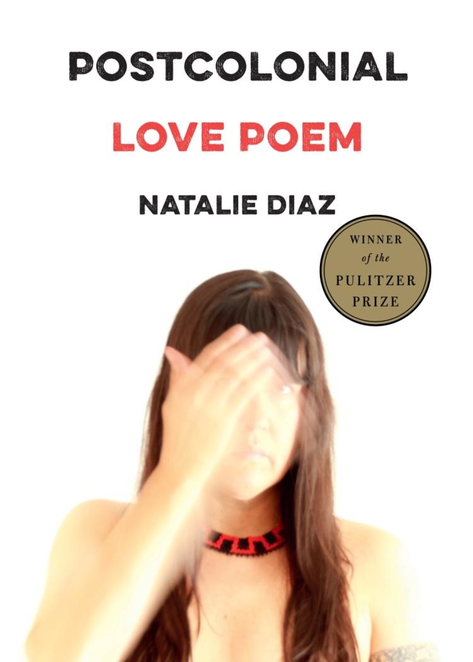 Postcolonial Love Poem: Poems