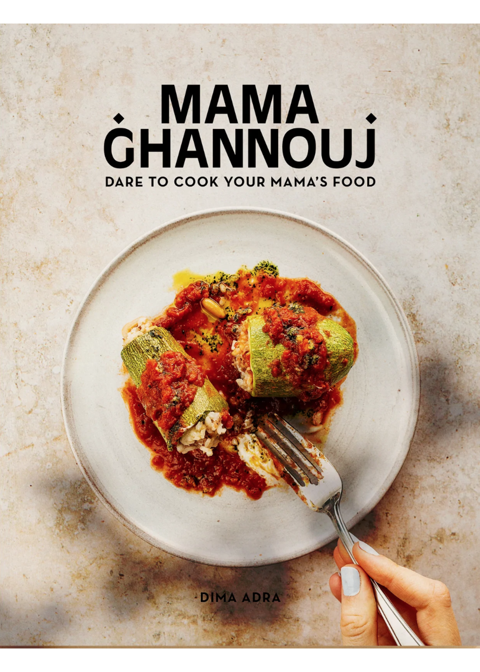Mama Ghannouj: Dare to Cook Your Mama's Food