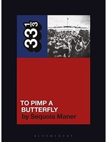 33 1/3 Maner/Kendrick Lamar's to Pimp A Butterfly