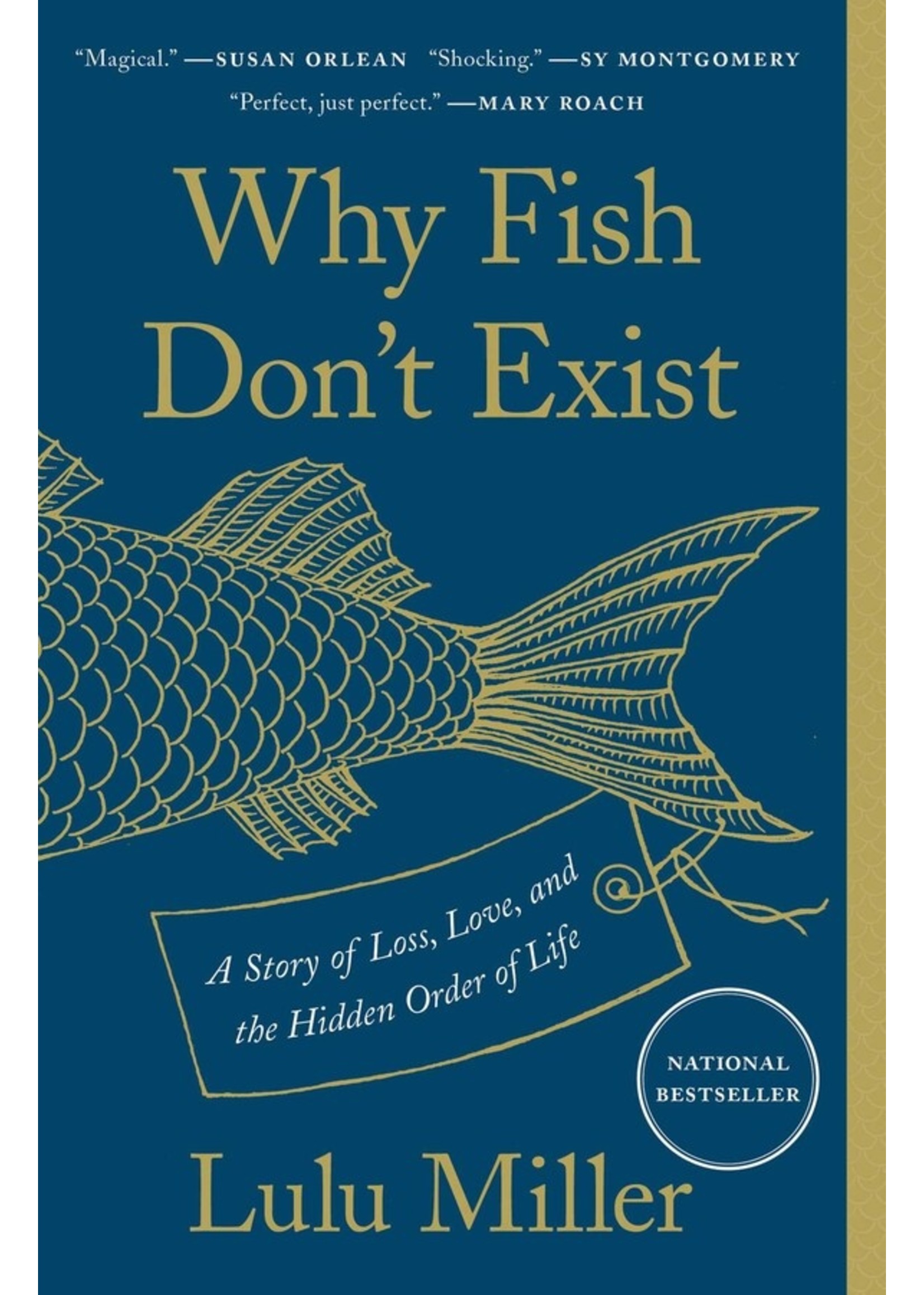 Why Fish Don't Exist: A Story of Loss, Love, and the Hidden Order of Life