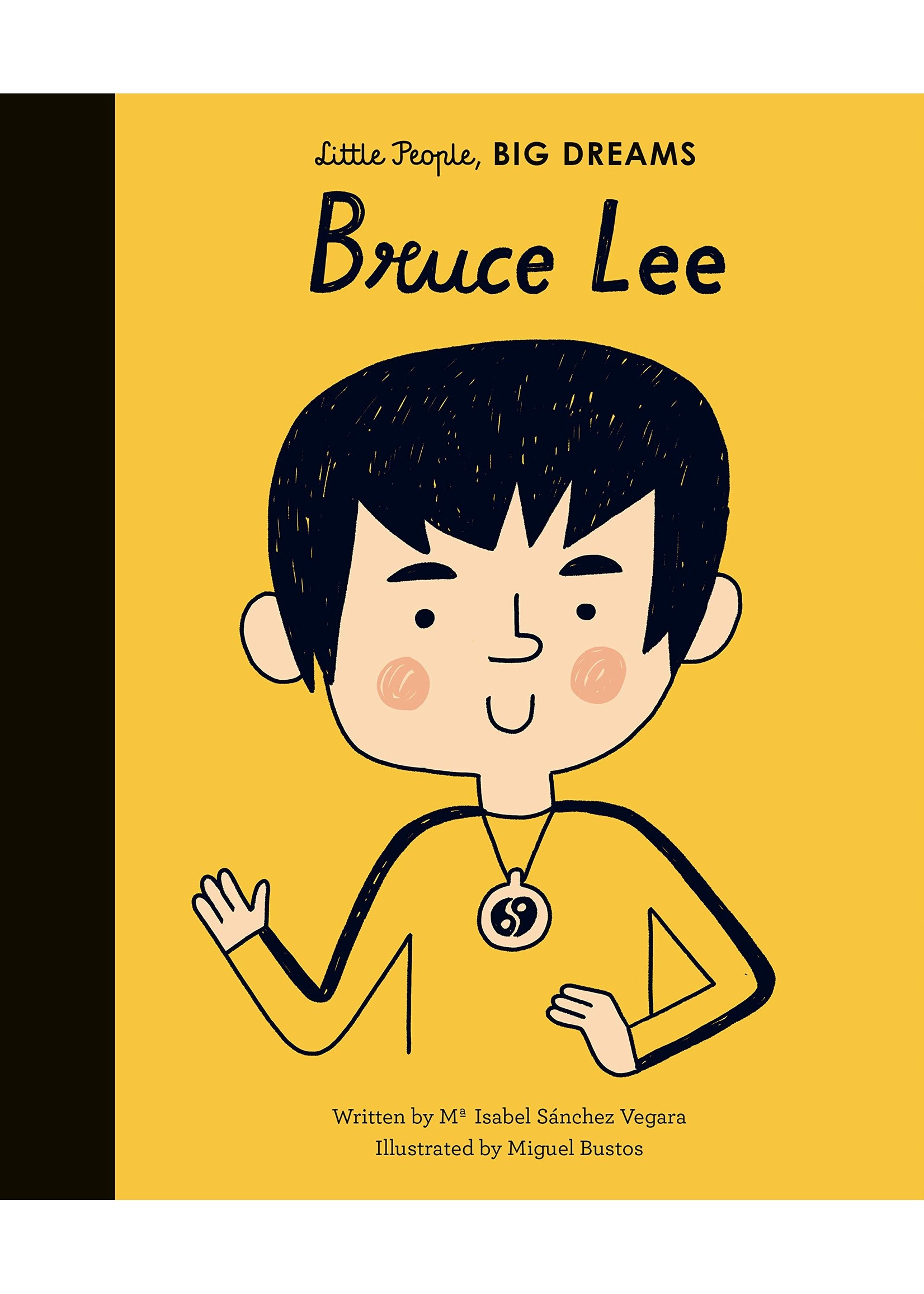 Little People, Big Dreams - Bruce Lee