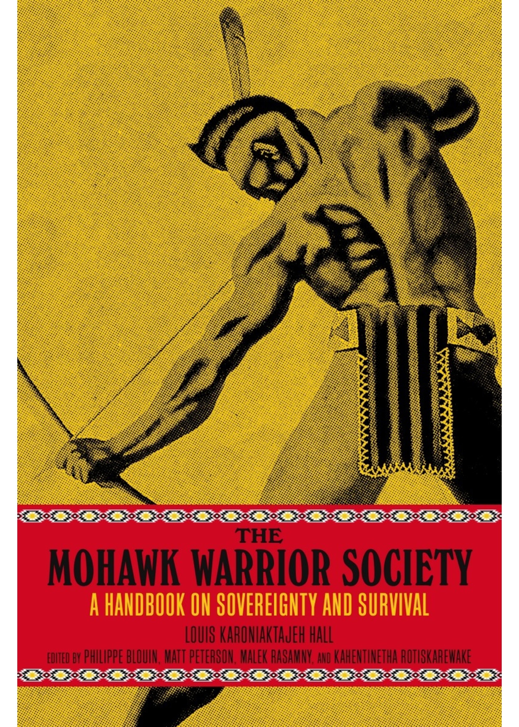 Mohawk Warrior Society: A Handbook on Sovereignty and Survival