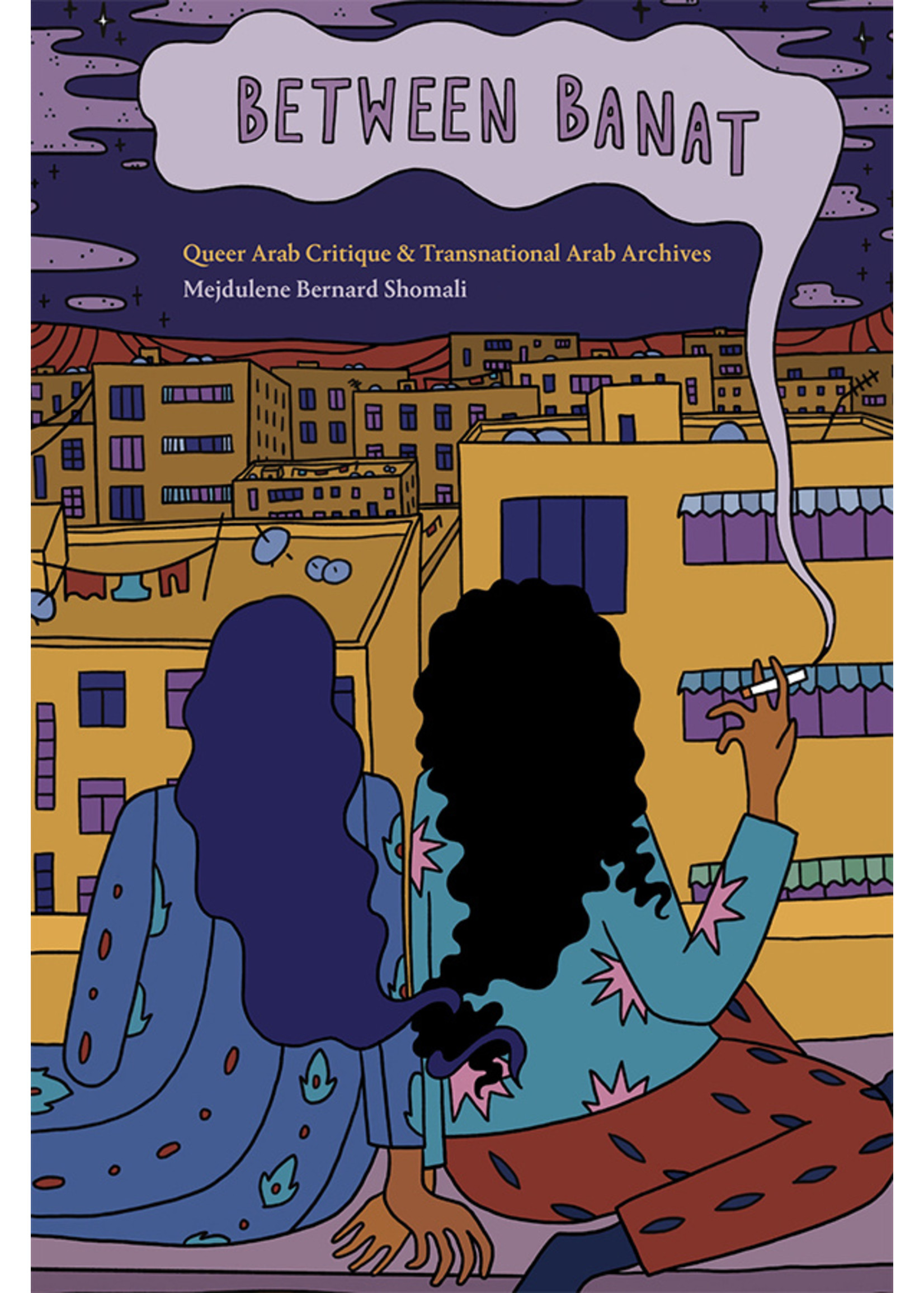 Between Banat: Queer Arab Critique and Transnational Arab Archives