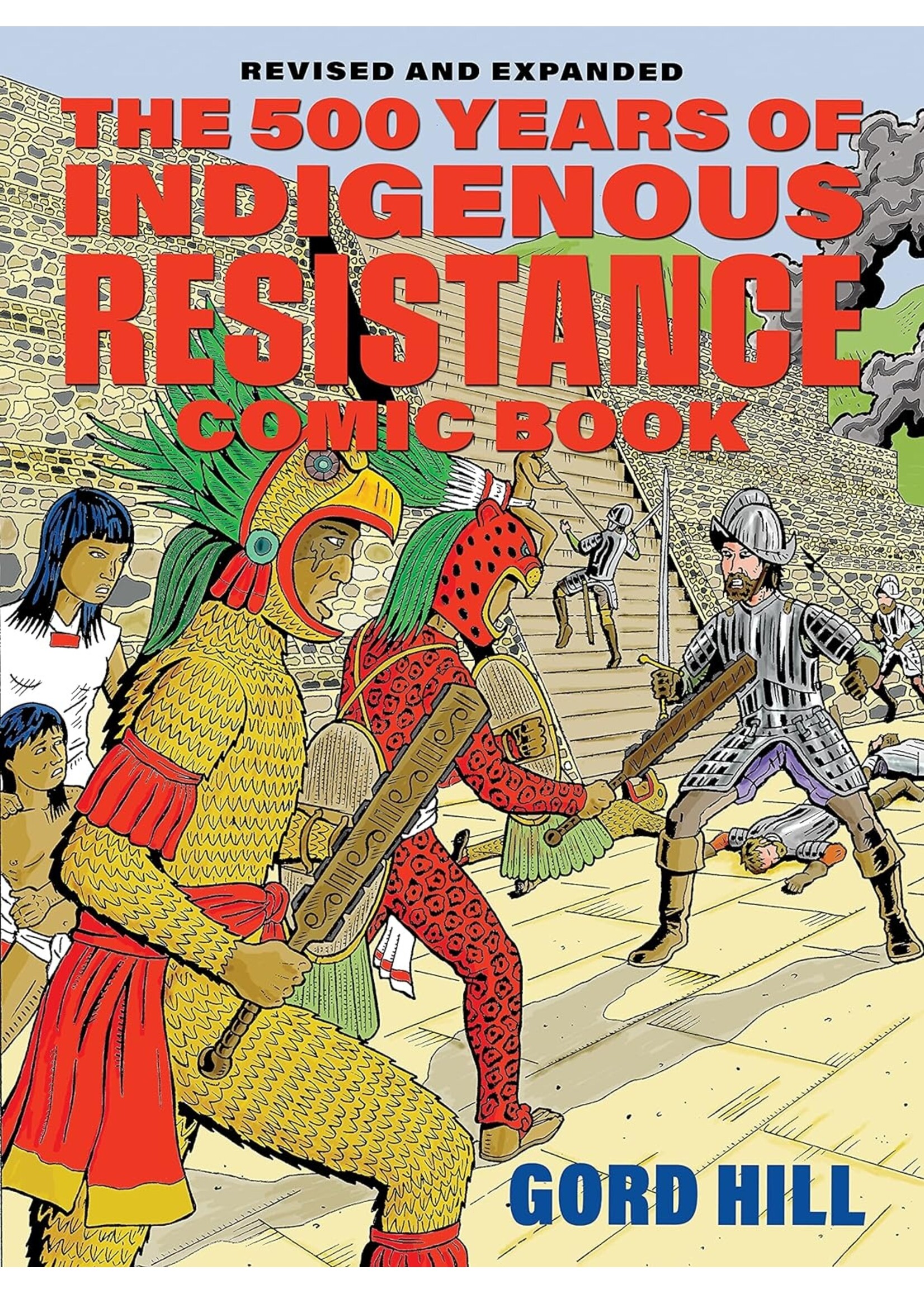 The 500 Years of Indigenous Resistance Comic Book: Revised and Expanded