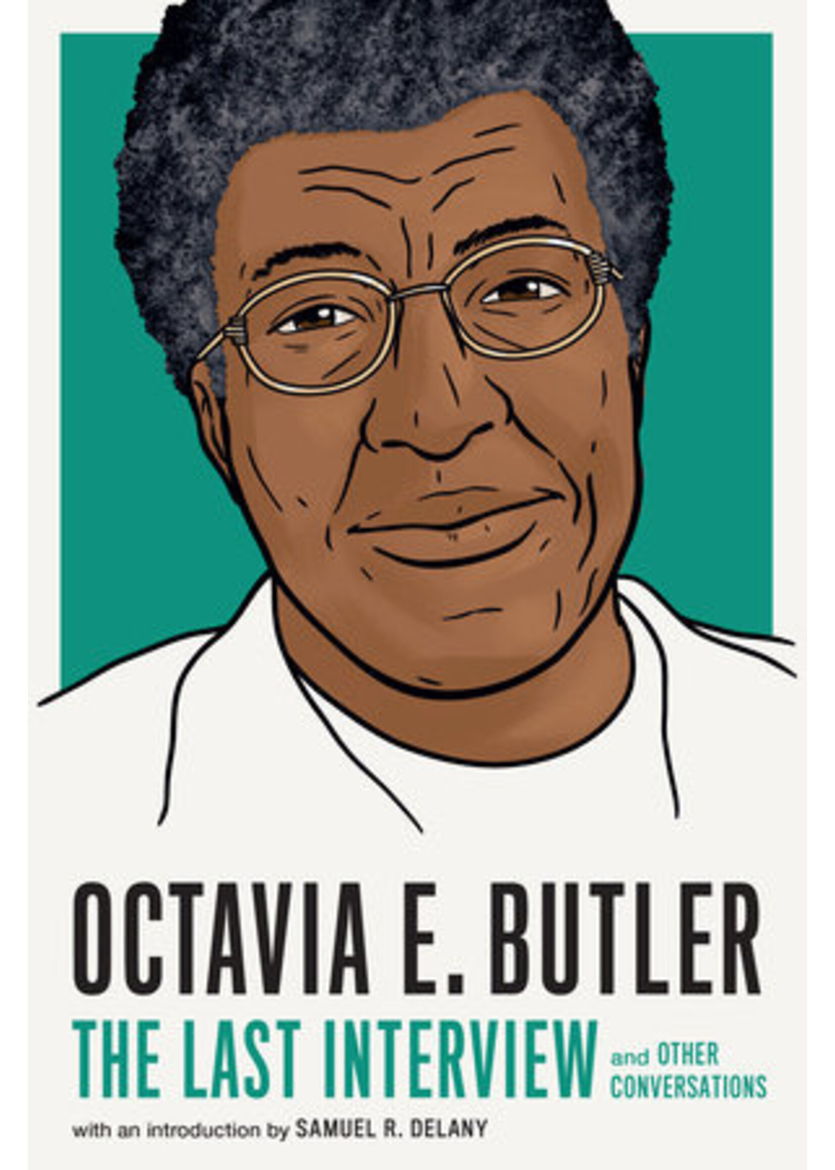 Octavia E. Butler: The Last Interview