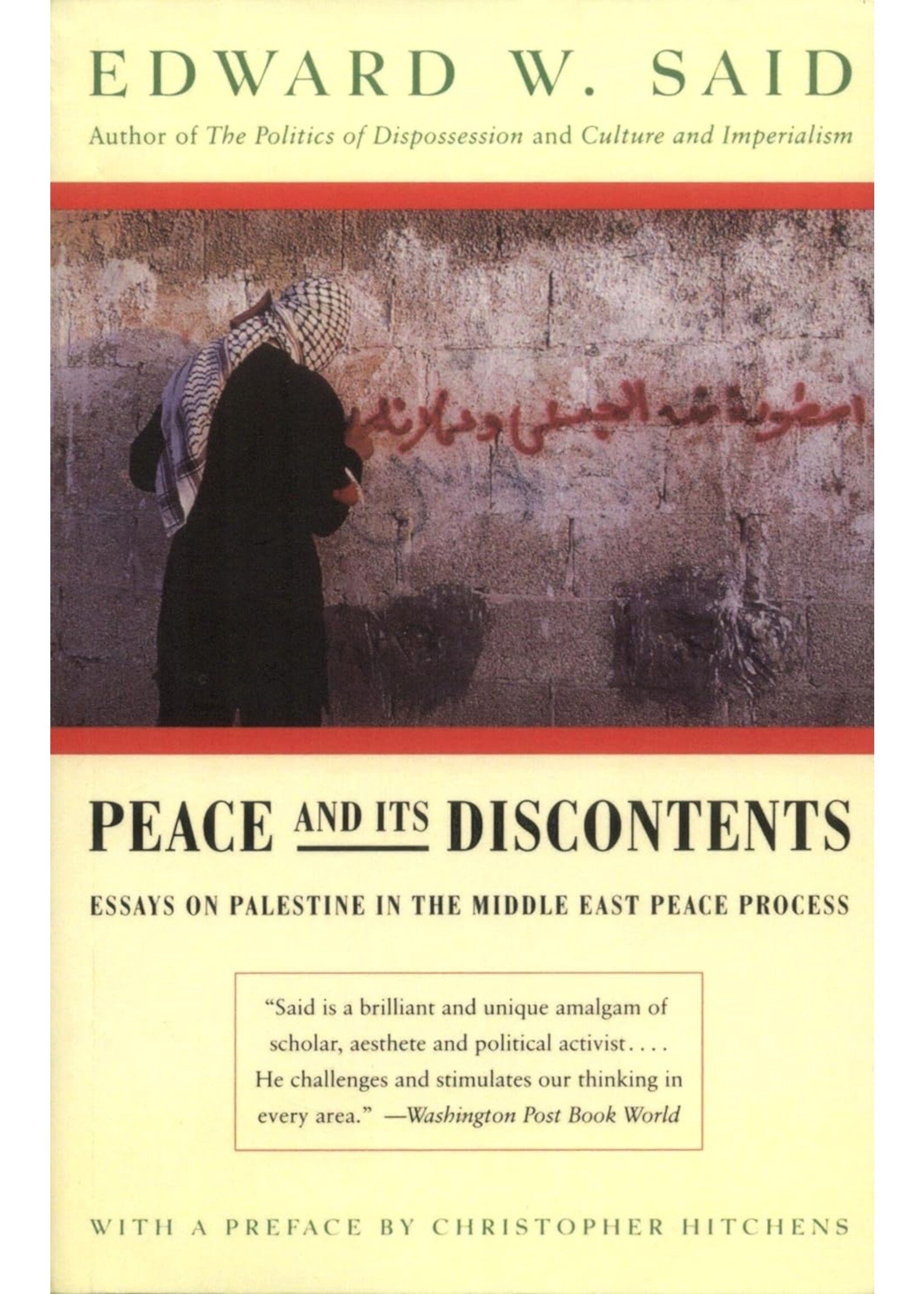 Peace And Its Discontents: Essays on Palestine in the Middle East Peace Process