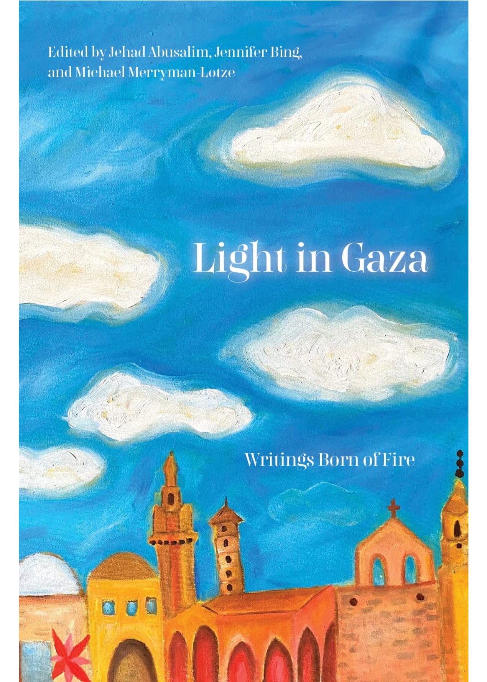 Light in Gaza: Writings Born of Fire