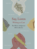 Say, Listen: Writing as Care