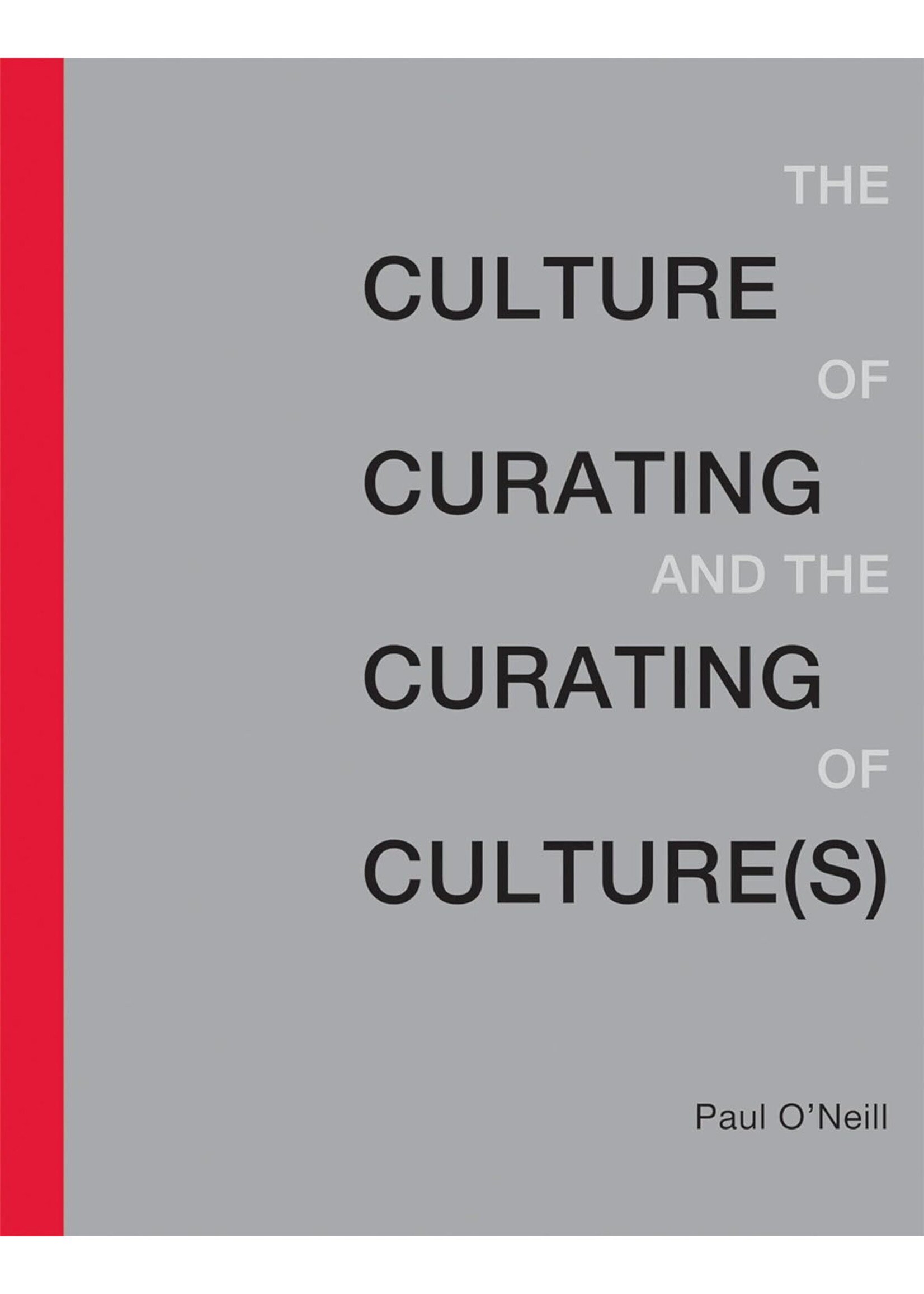 The Culture Of Curating And The Curating Of Culture(s)