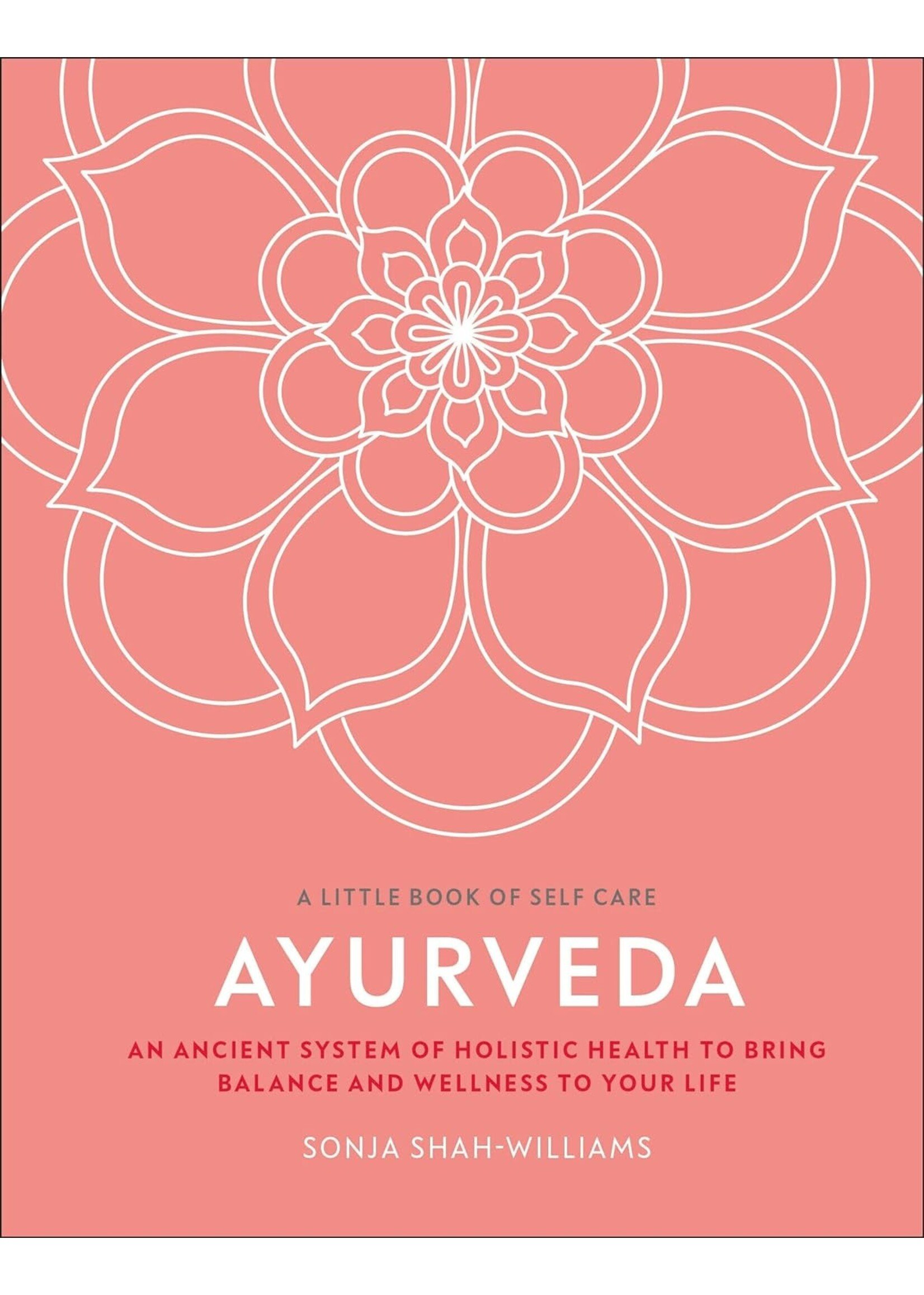 Ayurveda: A Little Book of Self Care