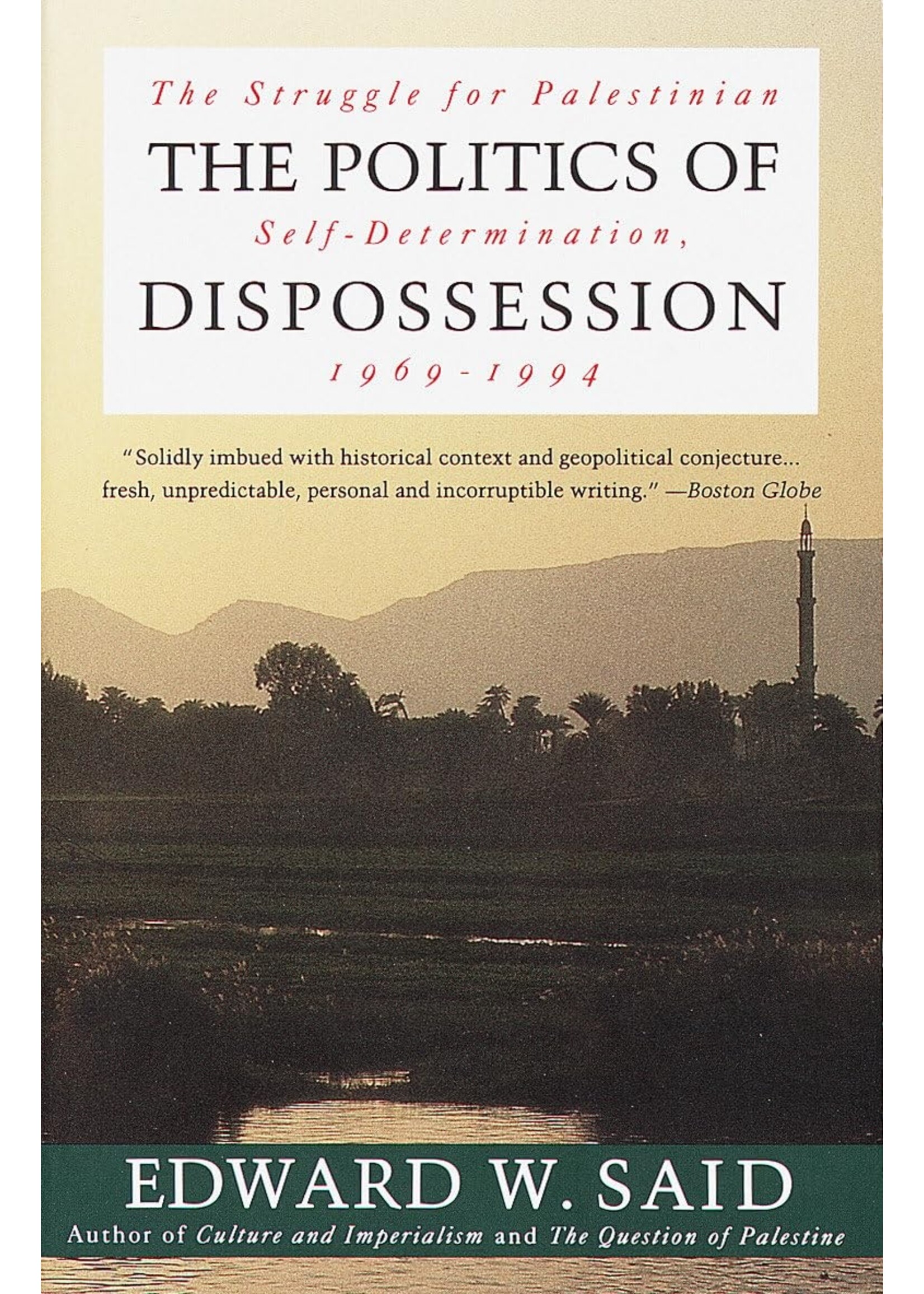 The Politics of Dispossession: The Struggle for Palestinian Self-Determination, 1969-1994