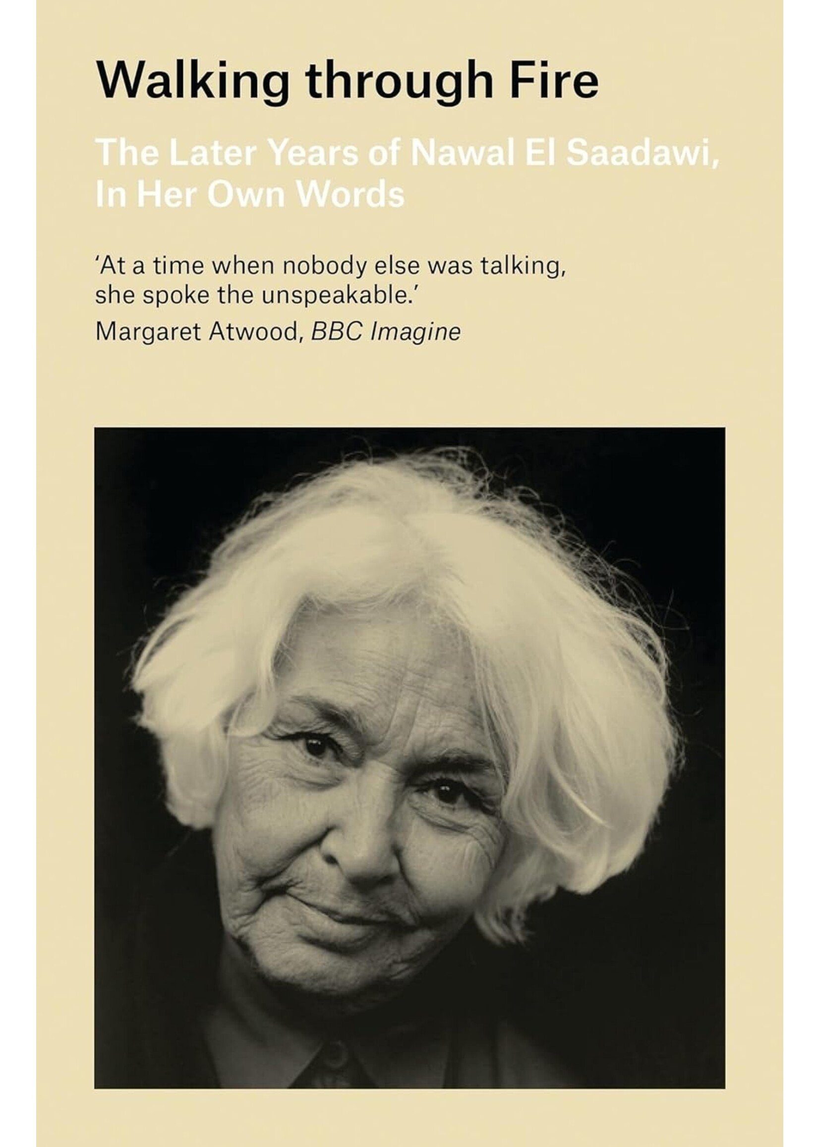 Walking Through Fire: The Later Years of Nawal El Saadawi