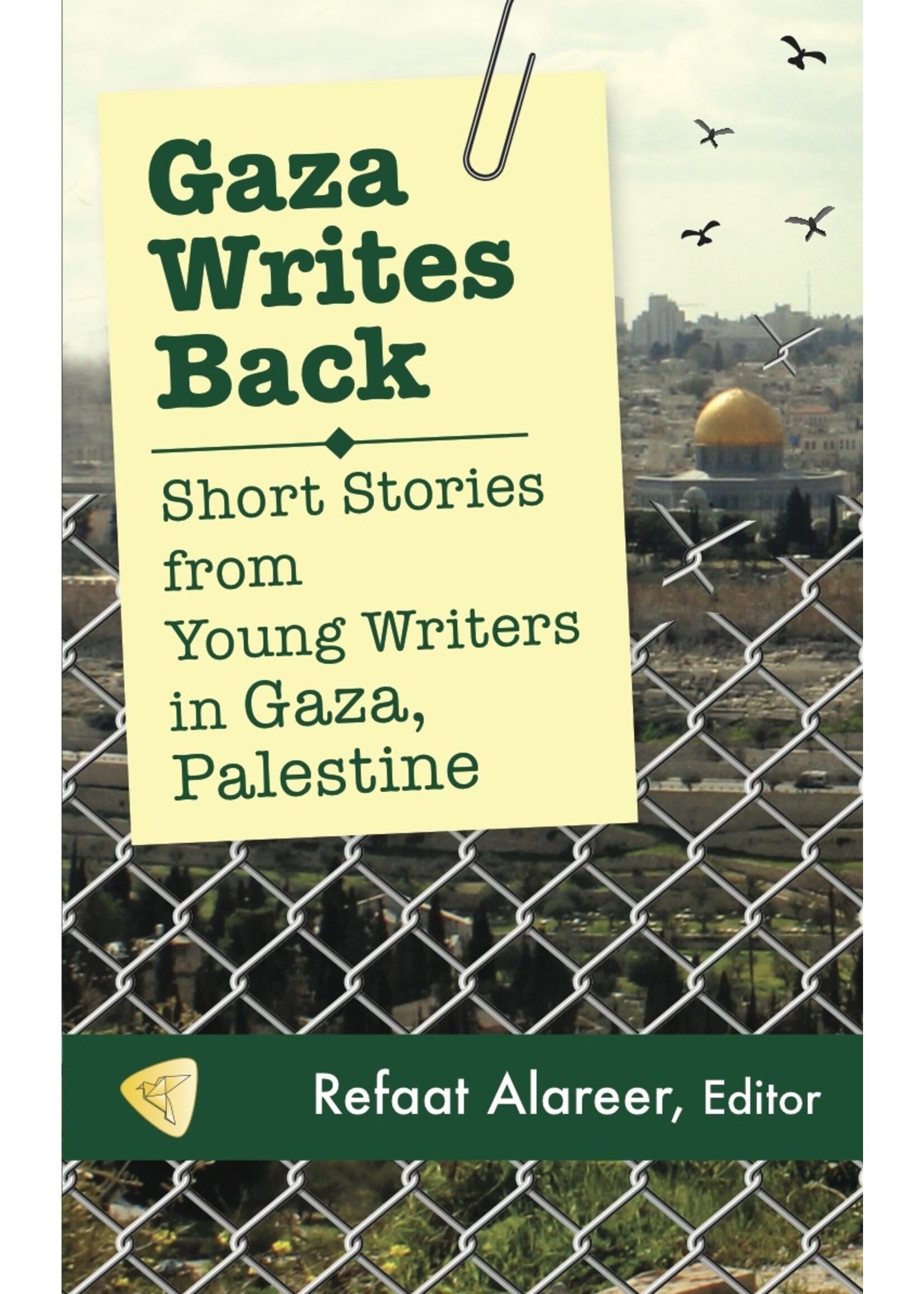 Gaza Writes Back: Short Stories from Young Writers in Gaza, Palestine