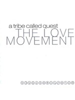 The Love Movement - A Tribe Called Quest