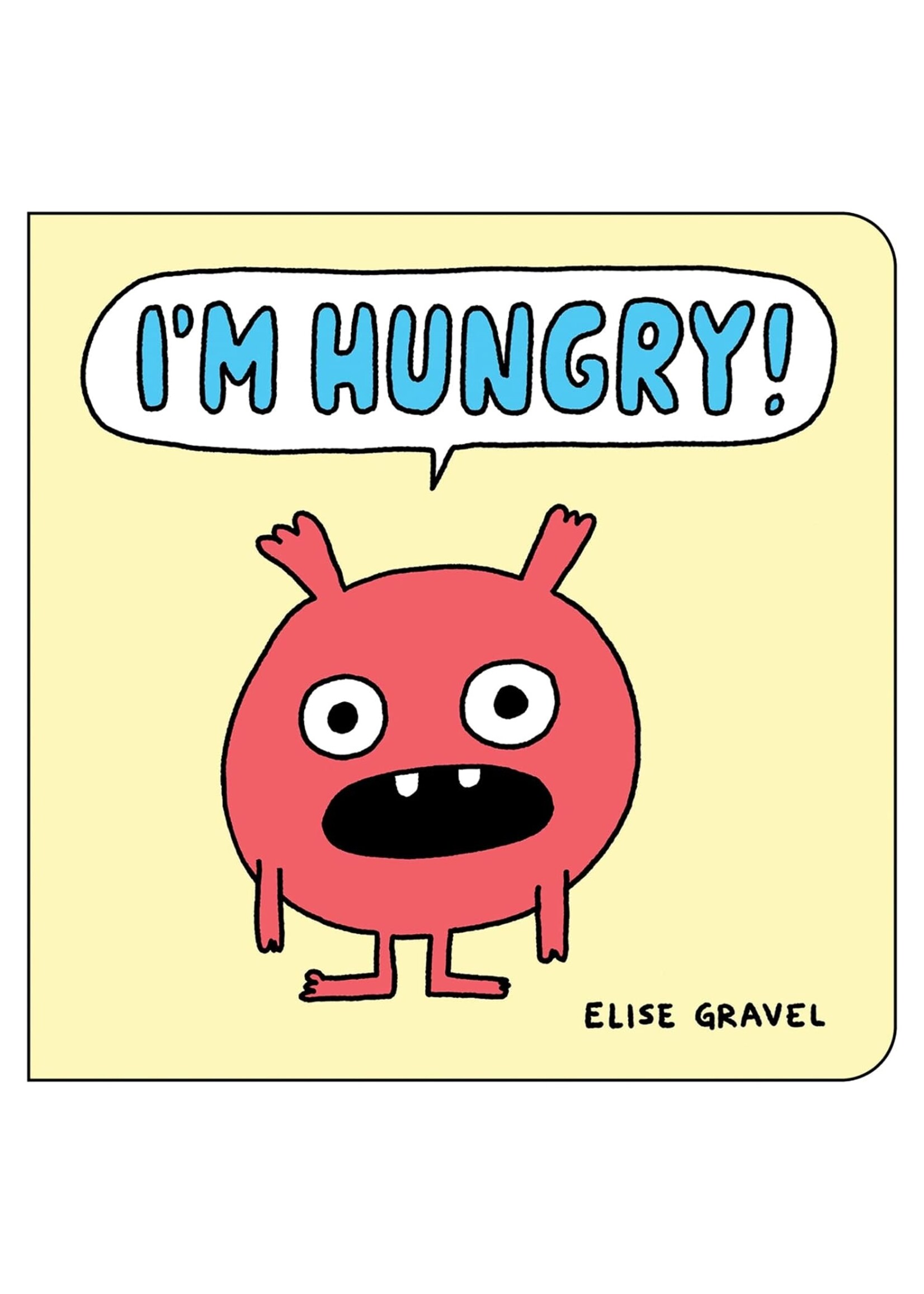 I'm Hungry!