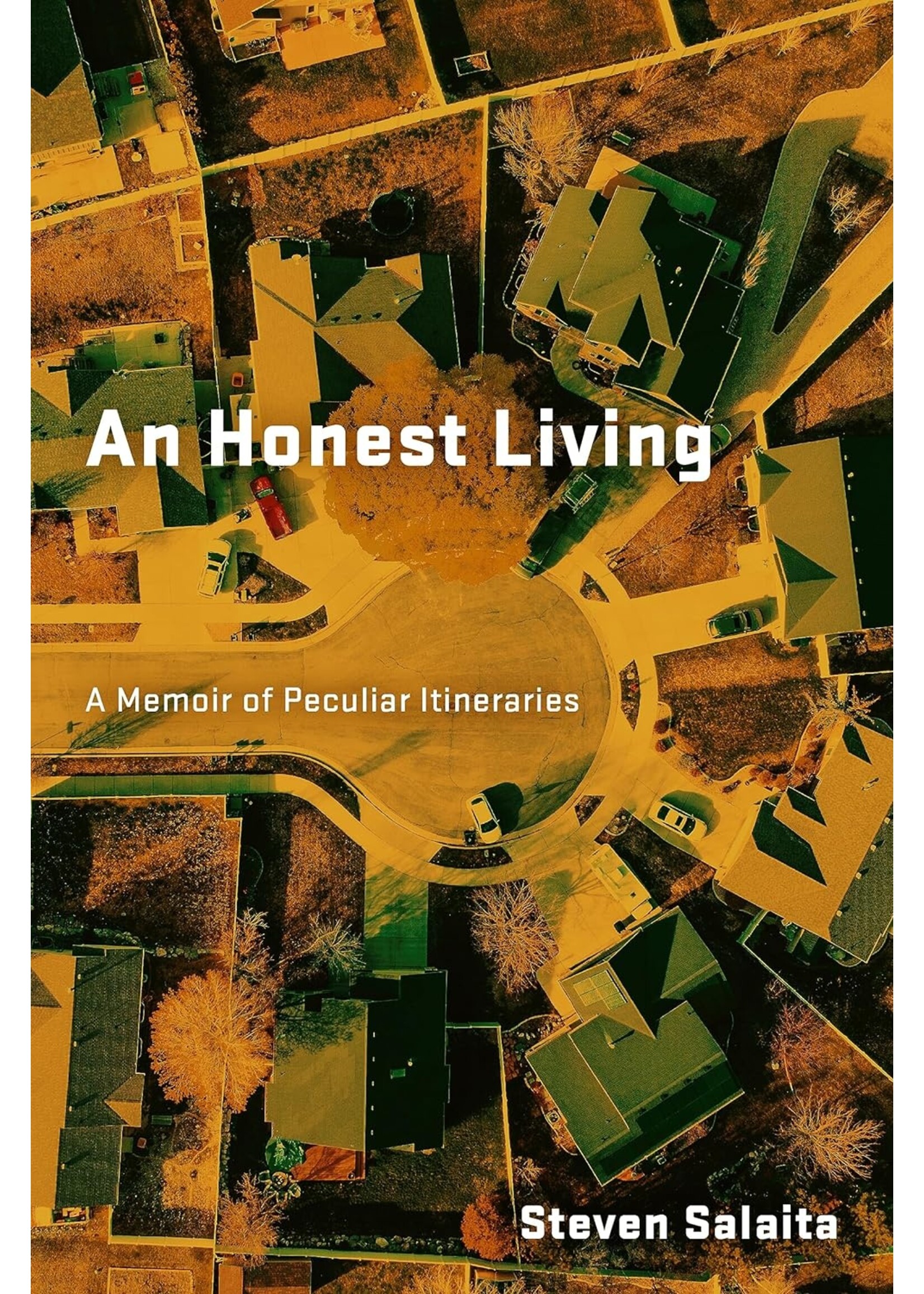 An Honest Living: A Memoir of Peculiar Itineraries