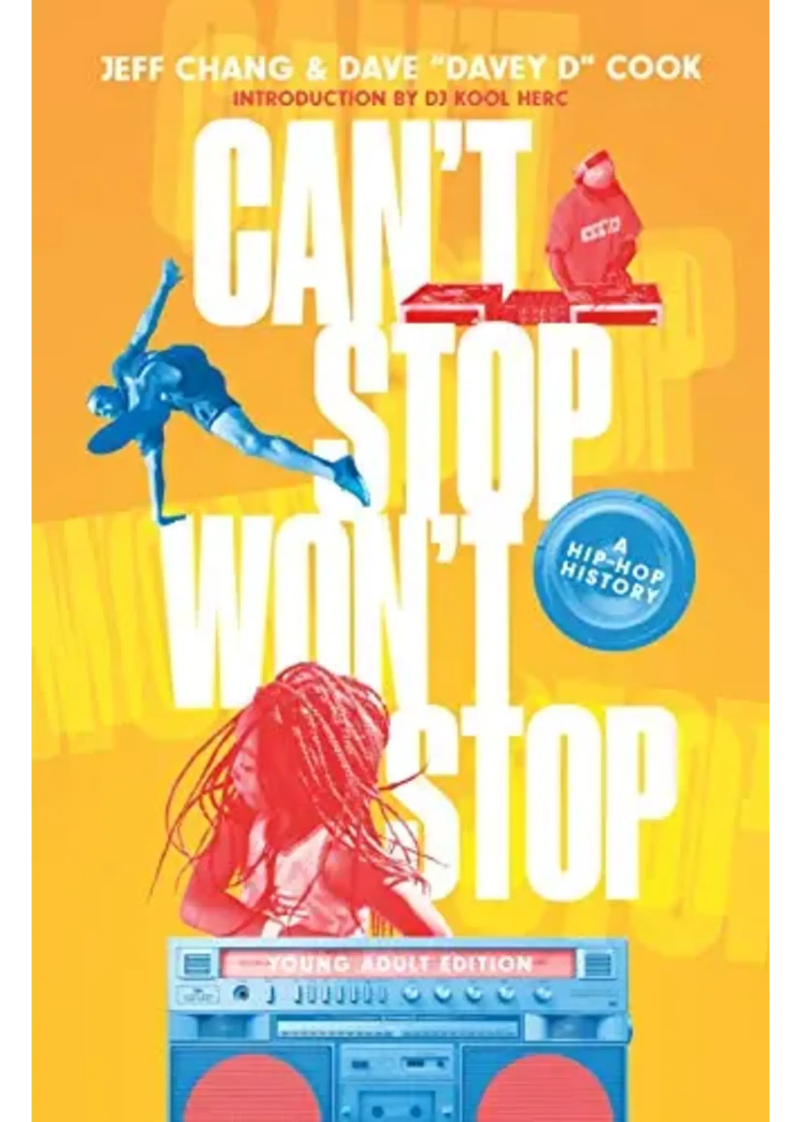 Can't Stop Won't Stop: A Hip-Hop History