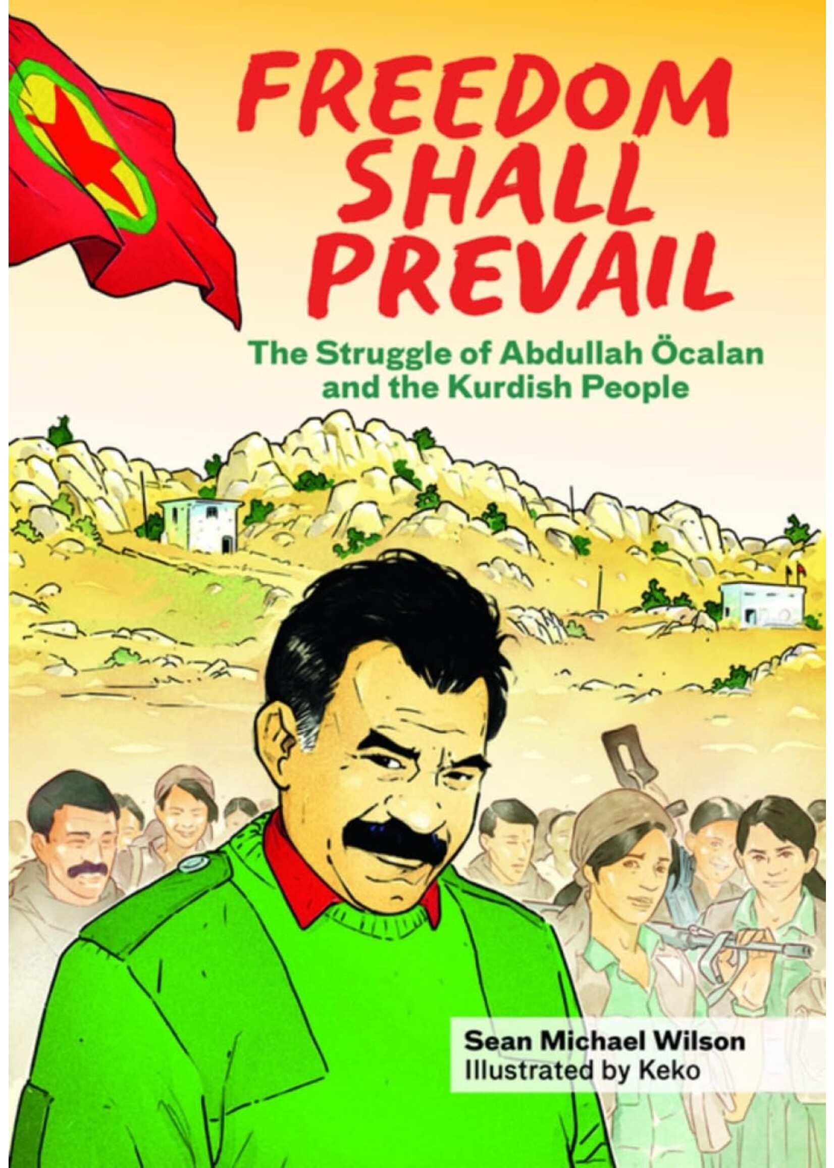 Freedom Shall Prevail: The Struggle of Abdullah Öcalan and the Kurdish People