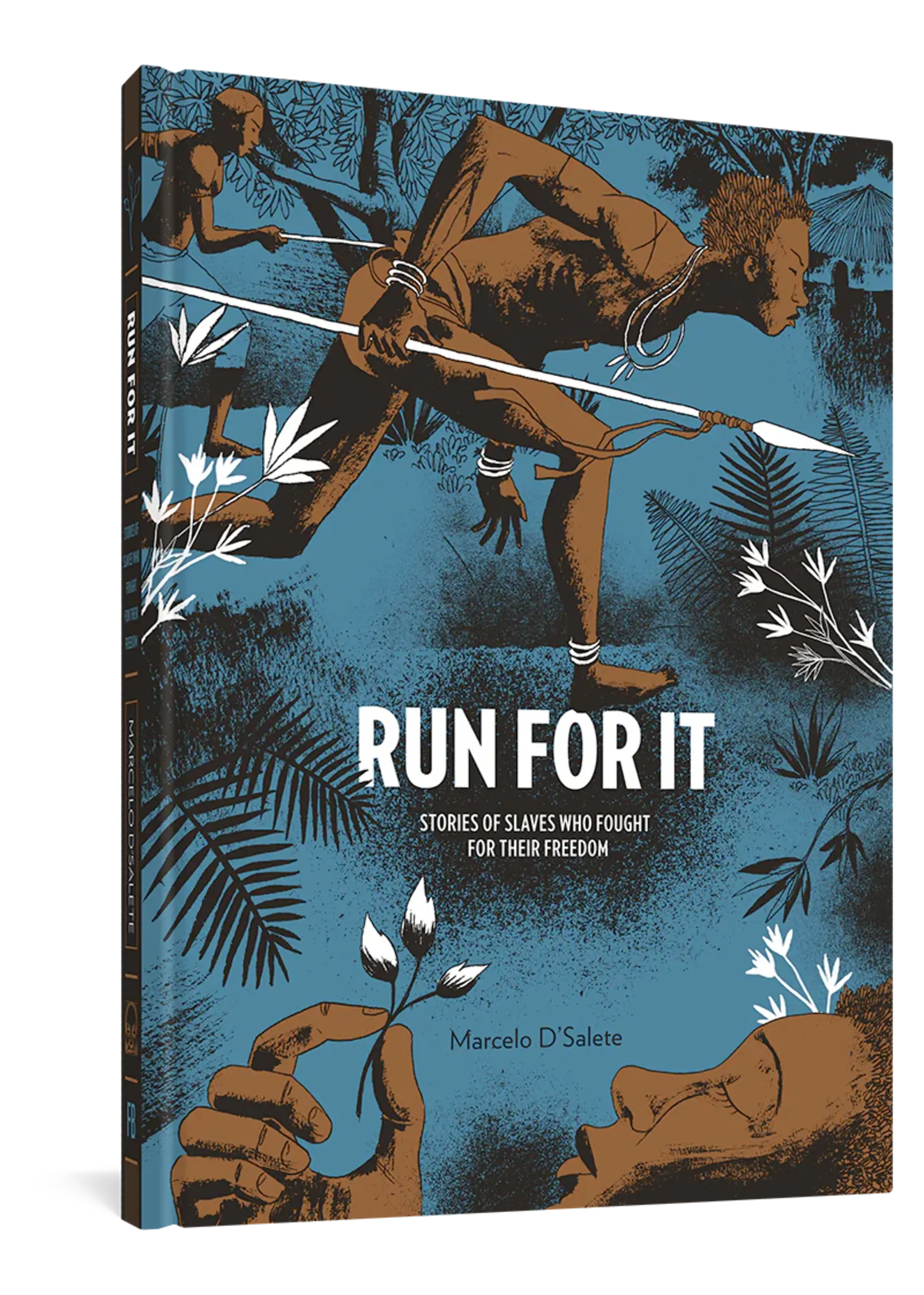 Run For It: Stories Of Slaves Who Fought For Their Freedom