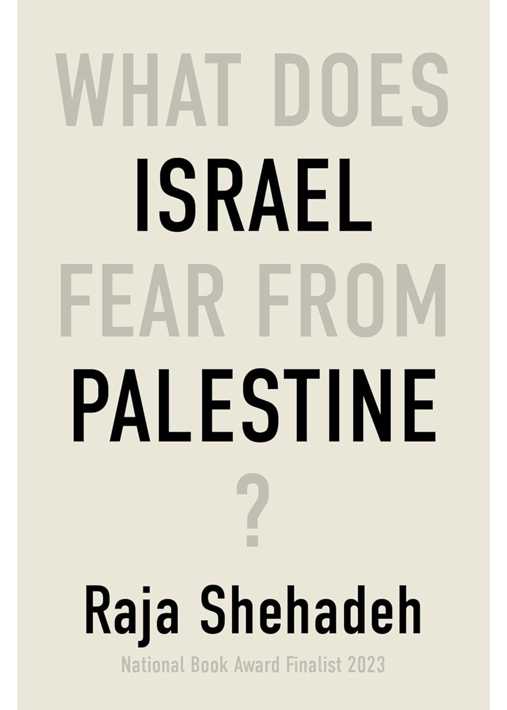 What Does Israel Fear From Palestine?