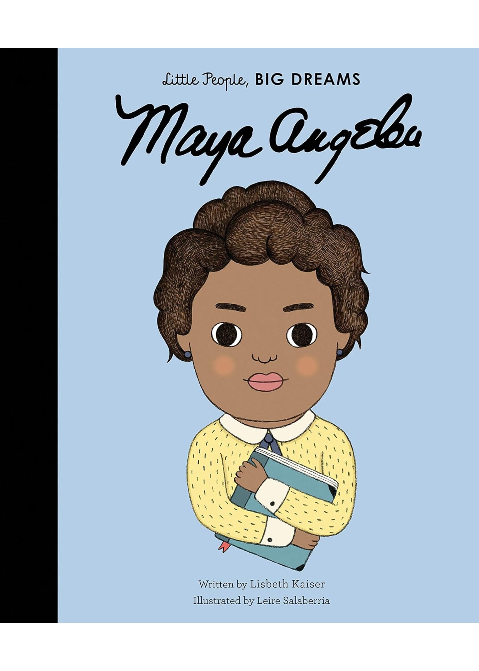 Little People, Big Dreams - Maya Angelou