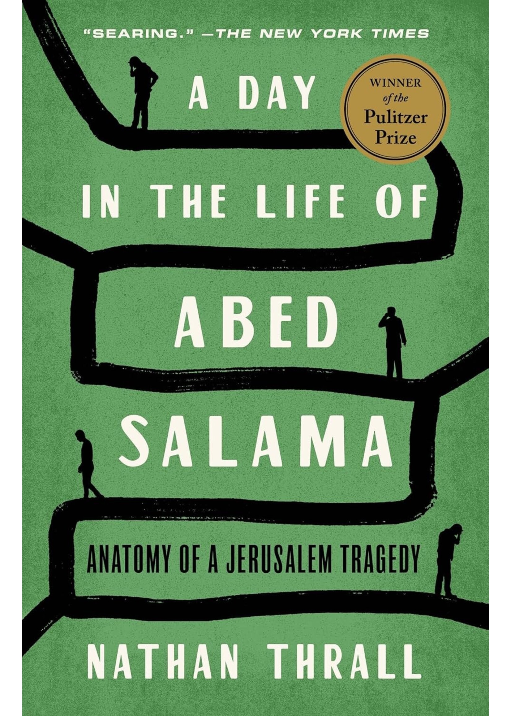 A Day in the Life of Abed Salama: Anatomy of a Jerusalem Tragedy