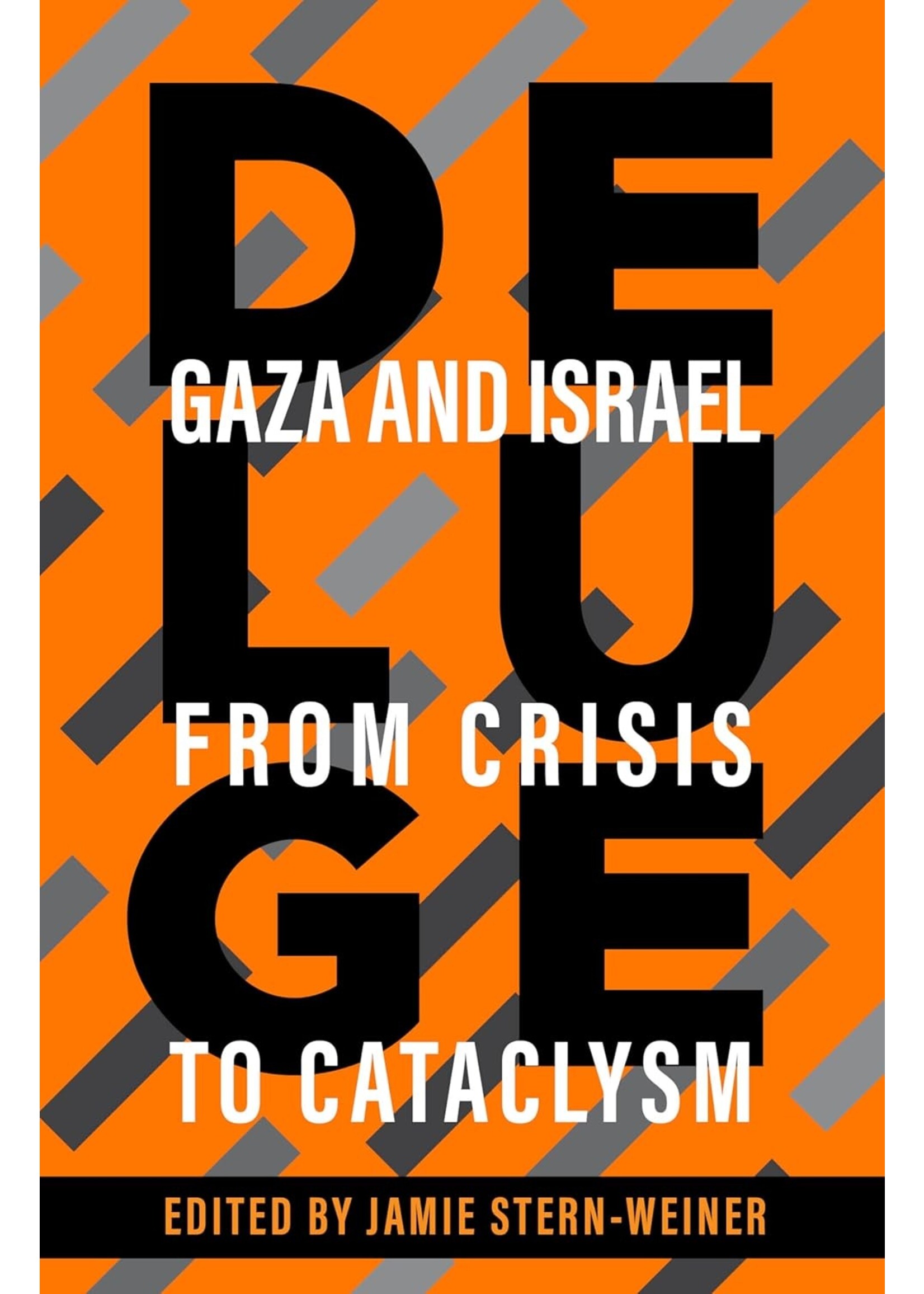 Deluge: Gaza and Israel from Crisis to Cataclysm