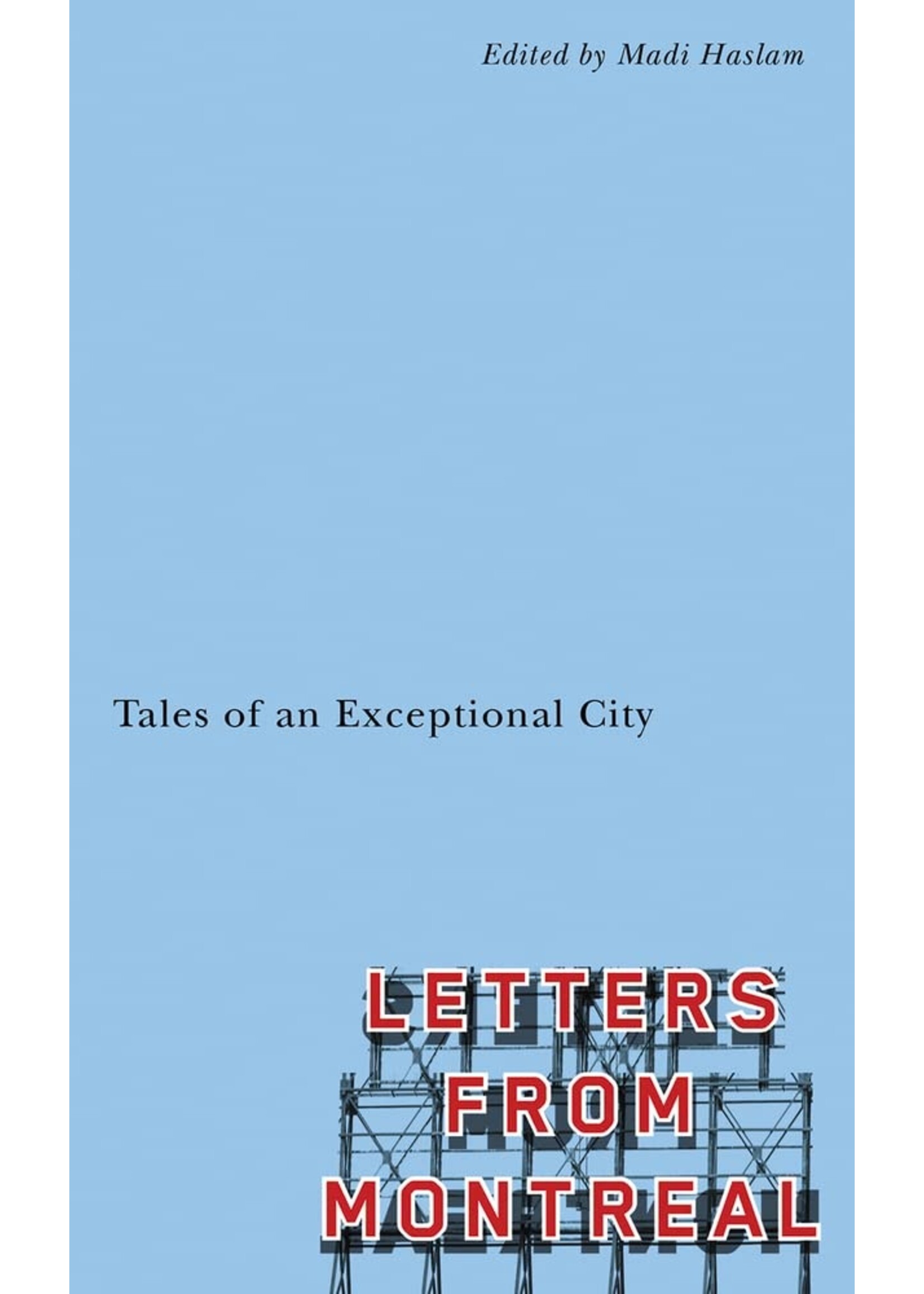 Letters From Montreal: Tales of an Exceptional City