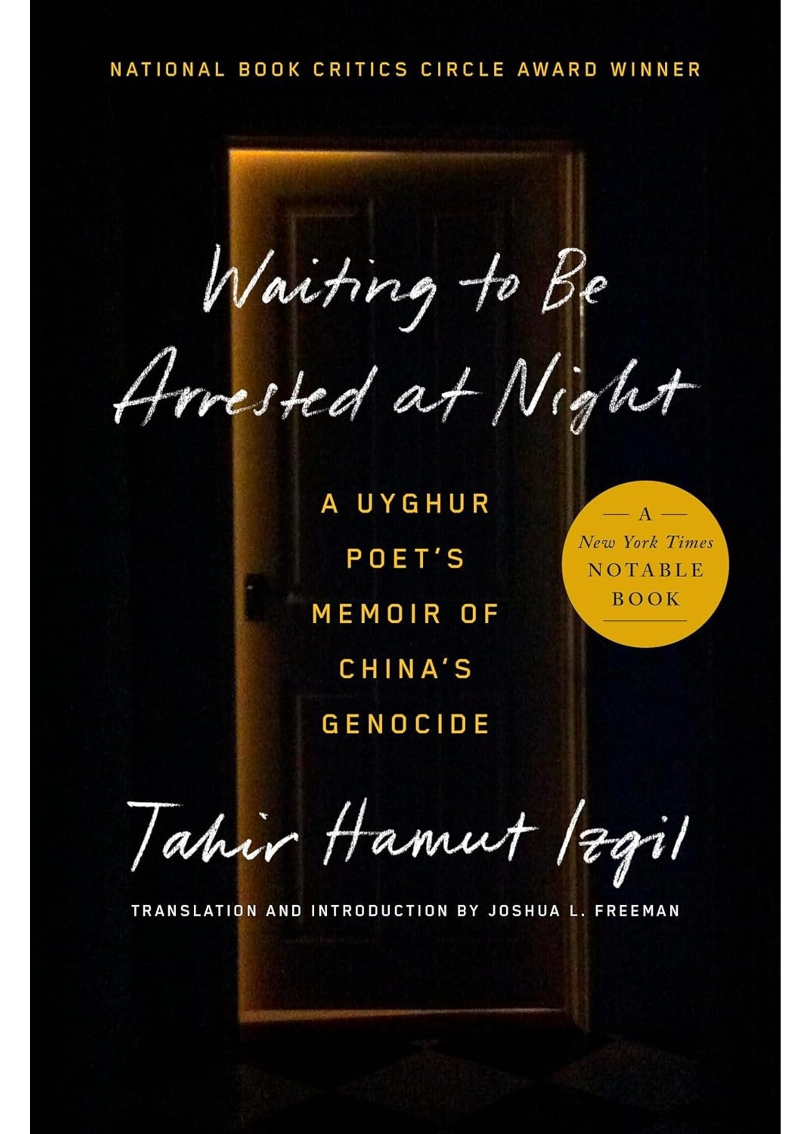 Waiting to Be Arrested at Night: A Uyghur Poet's Memoir of China's Genocide