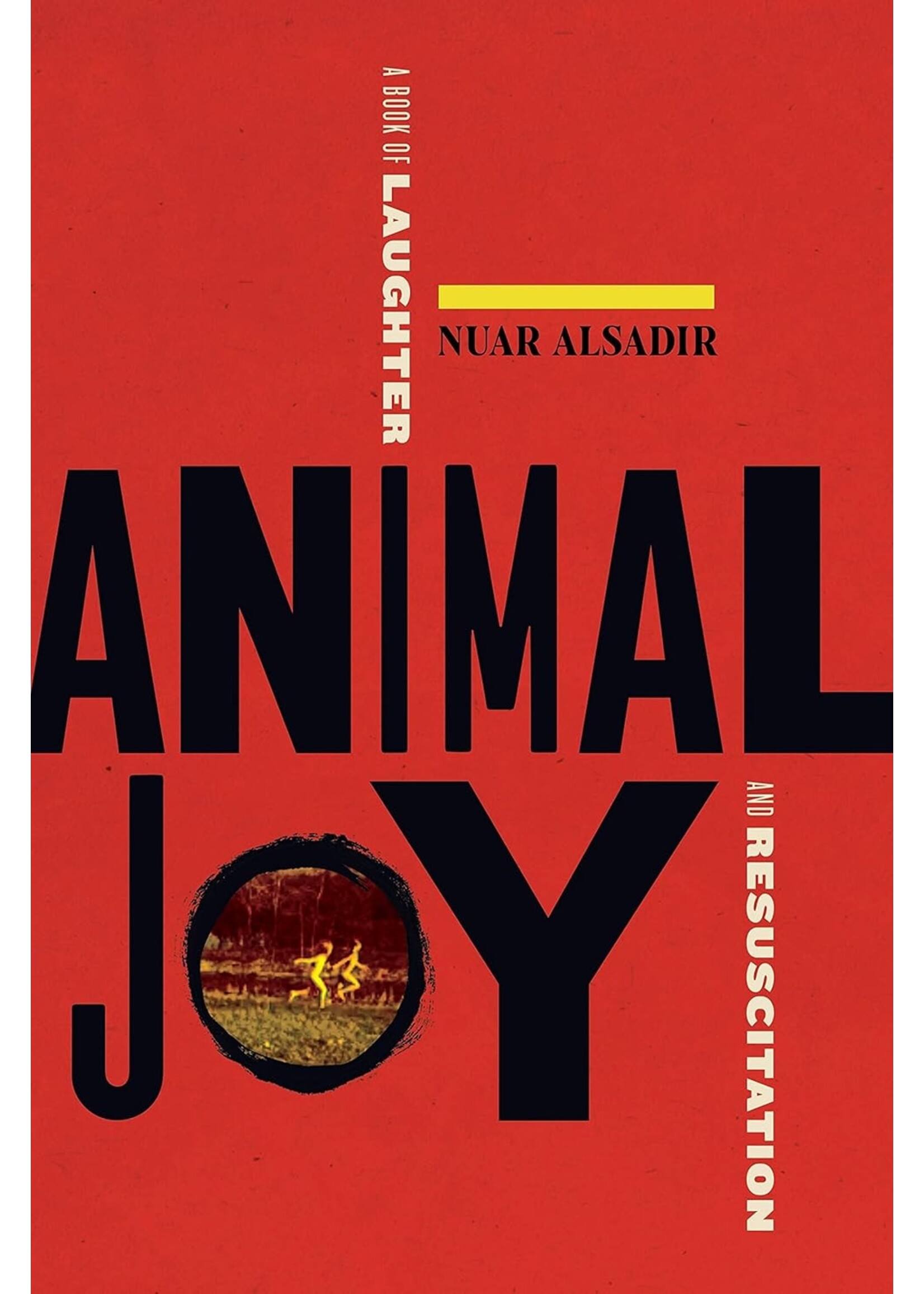Animal Joy: A Book of Laughter and Resuscitation