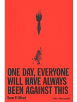 One Day, Everyone Will Have Always Been Against This