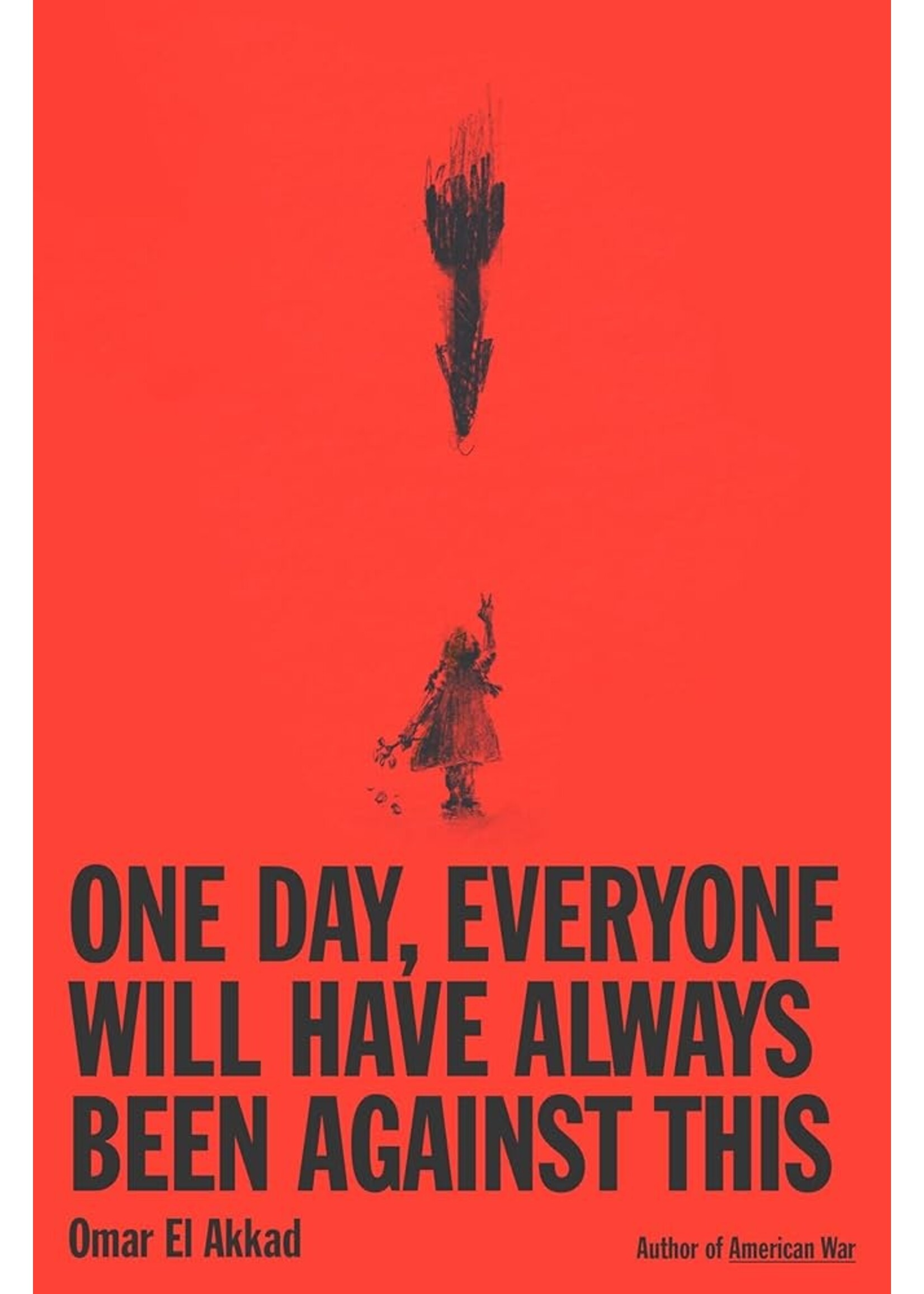 One Day, Everyone Will Have Always Been Against This