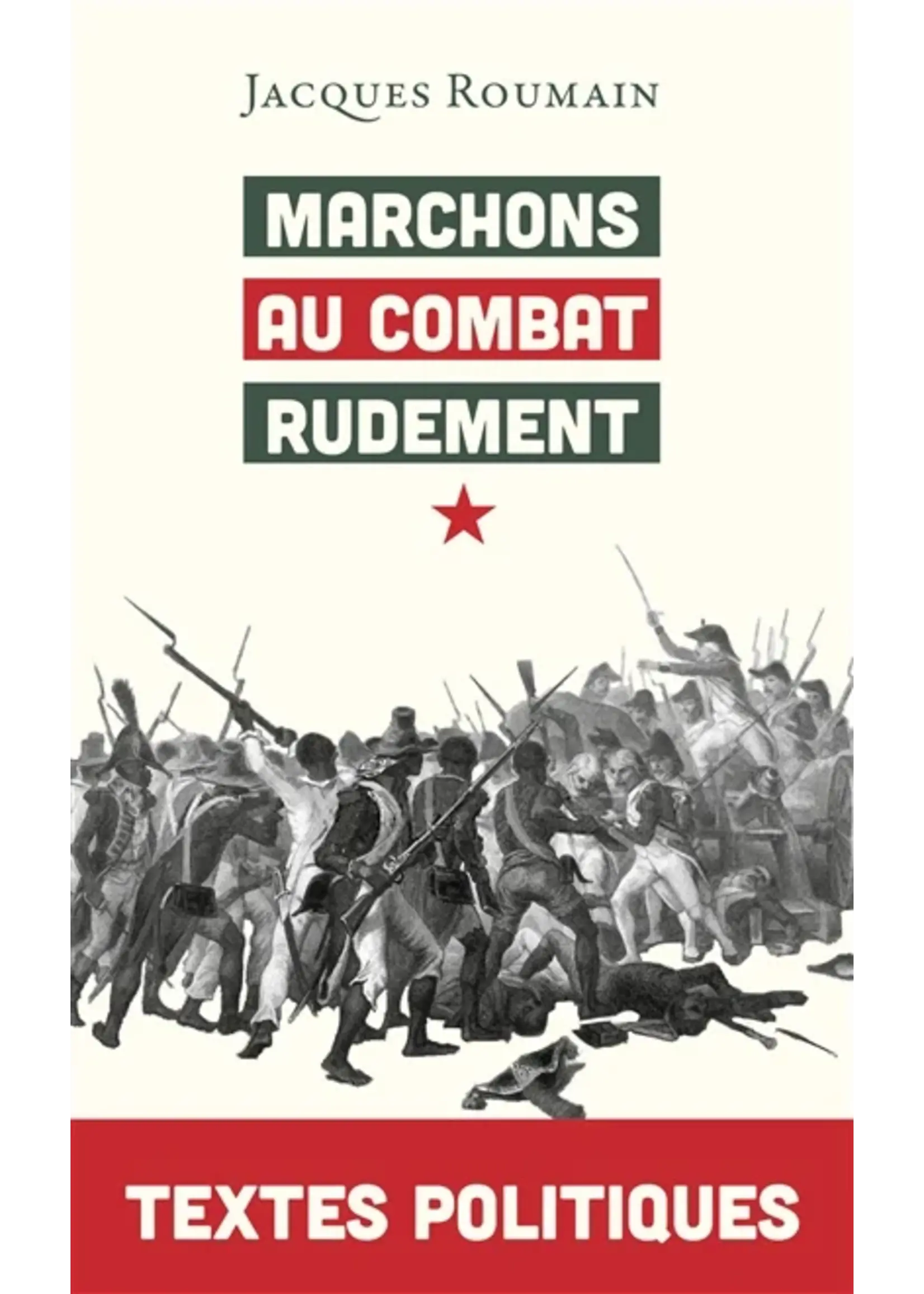 Marchons au combat rudement