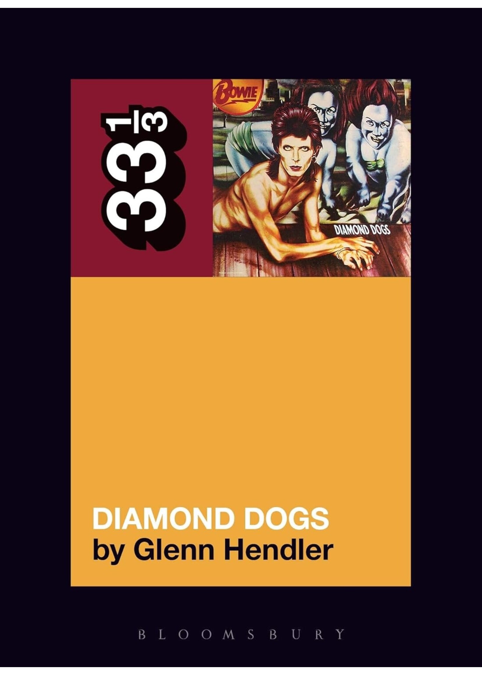 33 1/3 Gelnn Hendler/ David Bowie's Diamond Dogs
