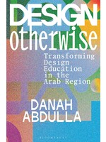 Design Otherwise: Transforming Design Education in the Arab Region