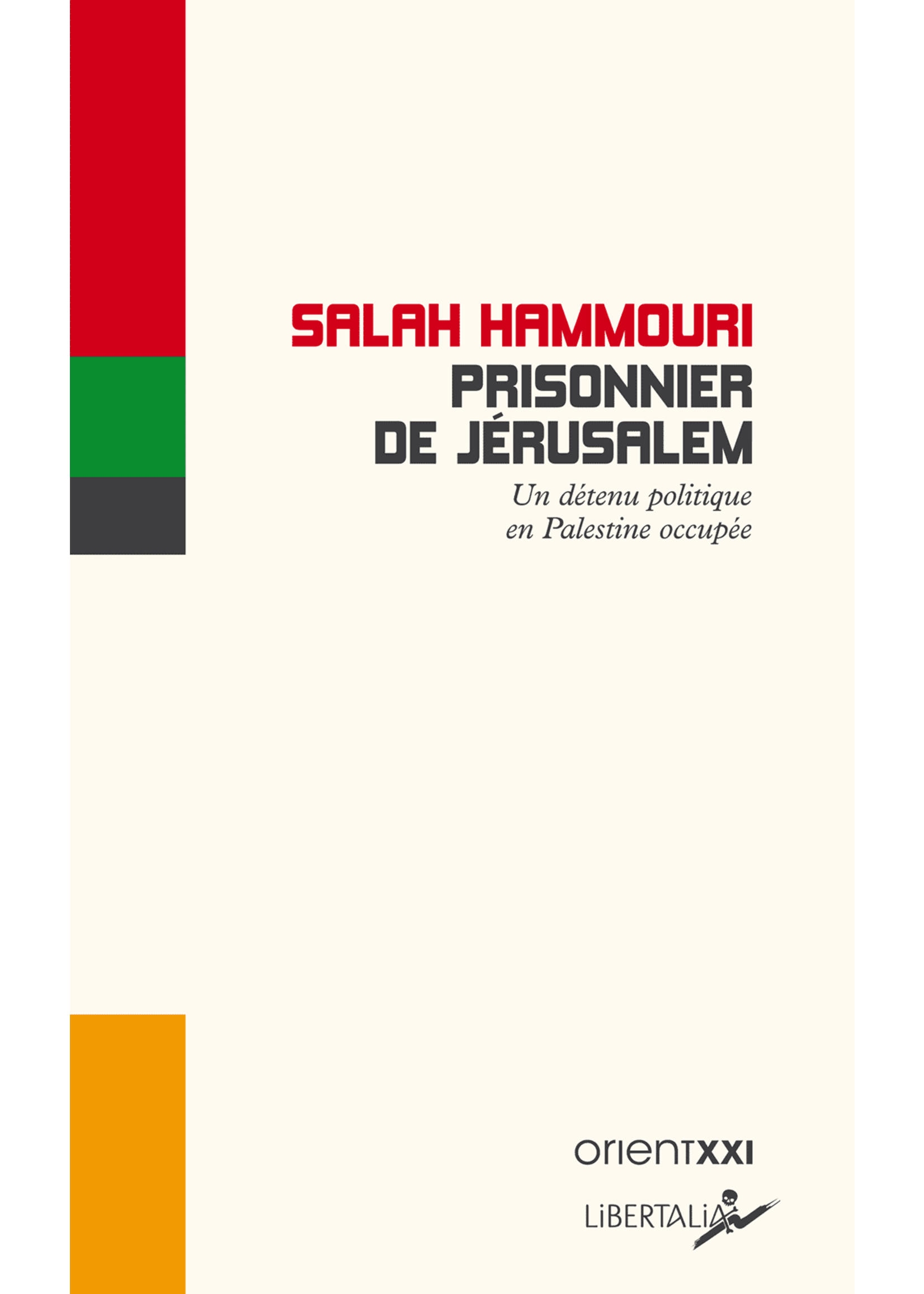 Prisonnier de Jérusalem: Un détenu politique en Palestine occupée.