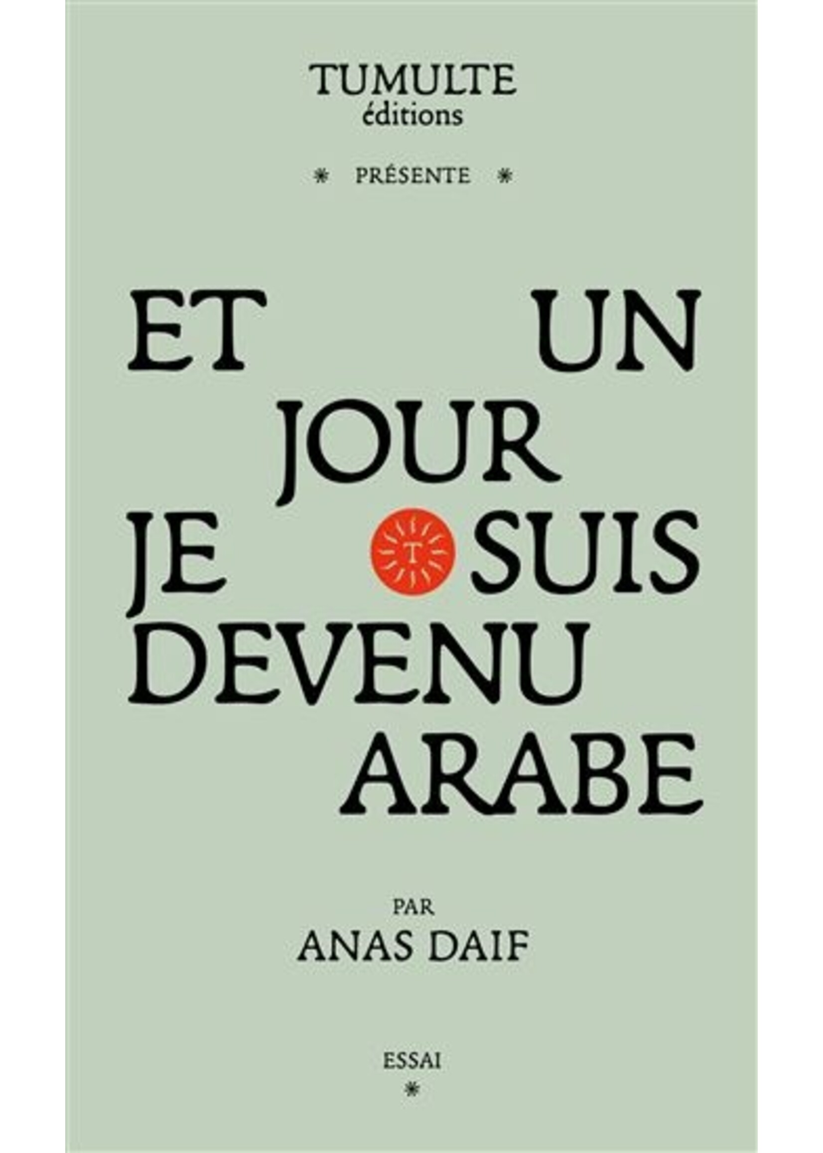 Et un jour je suis devenu arabe