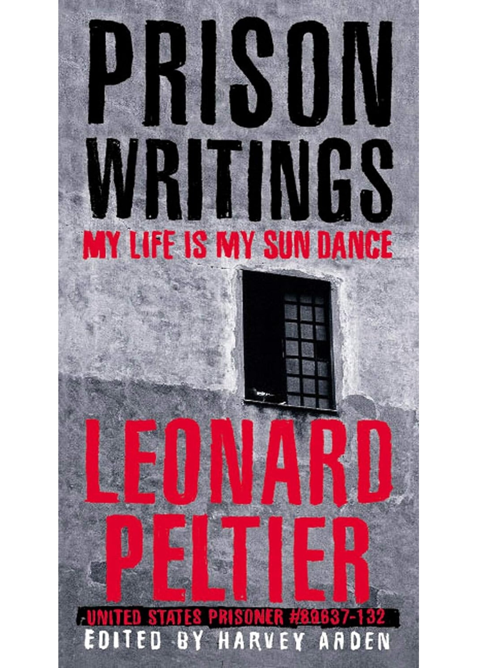 Prison Writings: My Life is My Sun Dance
